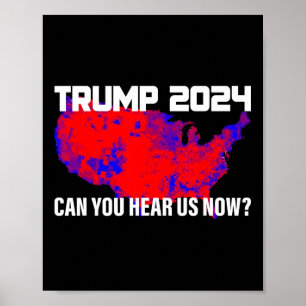 Trump 2024 kann man uns jetzt hören poster