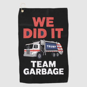Trump 2024 LKW Müll Wir haben Team Garbage Golfhandtuch