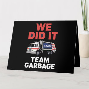 Trump 2024 LKW Müll Wir haben Team Garbage Karte