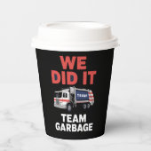 Trump 2024 LKW Müll Wir haben Team Garbage Pappbecher (Vorderseite)