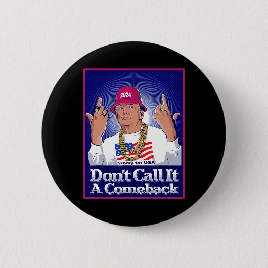 Trump 2024 nennt es kein Comeback des US-Präsident Button (Vorderseite)