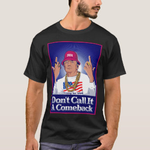 Trump 2024 nennt es kein Comeback des US-Präsident T-Shirt