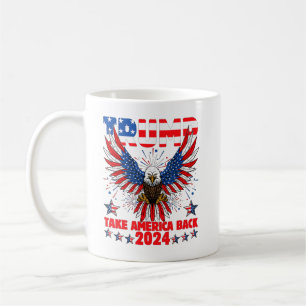 Trump 2024 Nimm Amerika zurück Amerikanische Flagg Kaffeetasse