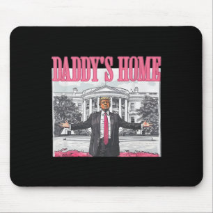 Trump 2024 Nimm Amerika zurück Daddys Haus Trump P Mousepad