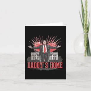 Trump 2024 Nimm Amerika zurück Daddy's Home Trump  Karte