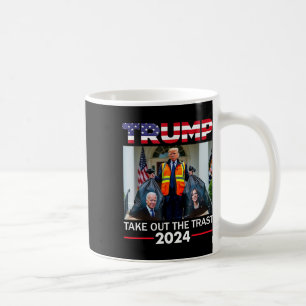 Trump 2024 Nimm den Müll raus Lustiger Trump-Müll  Kaffeetasse