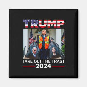 Trump 2024 Nimm den Müll raus Lustiger Trump-Müll  Magnet