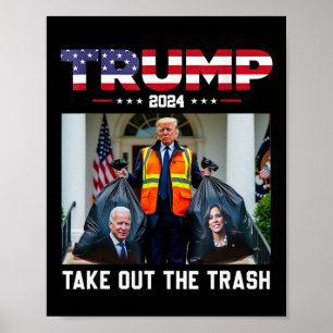 Trump 2024 Nimm den Müll raus Lustiger Trump-Müll  Poster