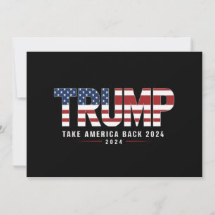 Trump 2024 nimmt Amerika 2024 zurück Einladung