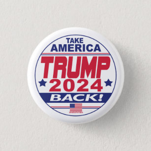 Trump 2024 nimmt Amerika zurück Button
