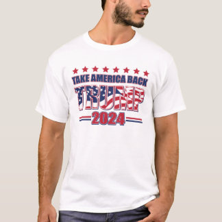Trump 2024 nimmt Amerika zurück T-Shirt