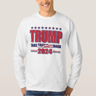 Trump 2024 nimmt Amerika zurück T-Shirt