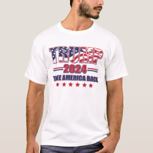Trump 2024 nimmt Amerika zurück T-Shirt
