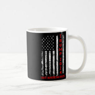 Trump 2024 nimmt Amerika zurück Wahlen Patriotic F Kaffeetasse