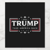 Trump 2024 nimmt Amerika zurück Weinetikett (Einzelnes Label)