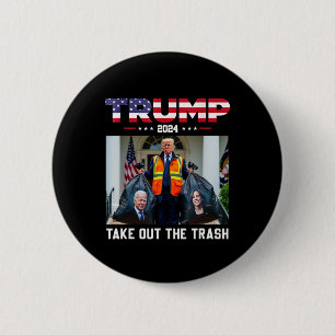 Trump 2024 nimmt den Mülleimer Trump aus dem Müll Button