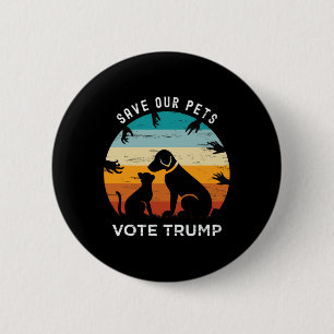 Trump 2024 Präsident Rette unsere Haustiere Hunde  Button