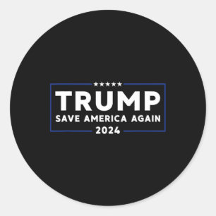 Trump 2024 Rettete Amerika, Amerika wieder Retten  Runder Aufkleber