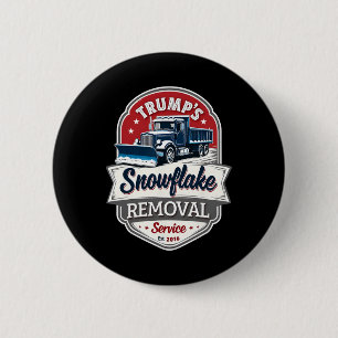 Trump 2024: Snowflake Removal Service - Politische Button