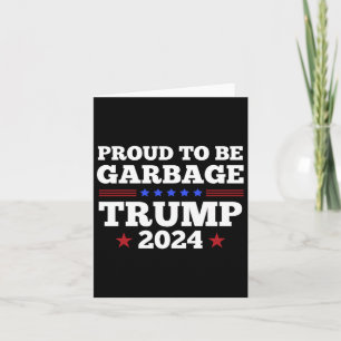 Trump 2024 Stolz, Müll zu sein, Präsident bei der  Karte