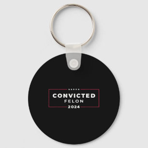 Trump 2024 verurteilte Felon, ich stimmte für veru Schlüsselanhänger