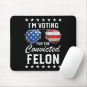 Trump 2024 verurteilte Felon, Im Voting Convicted Mousepad (Mit Mouse)