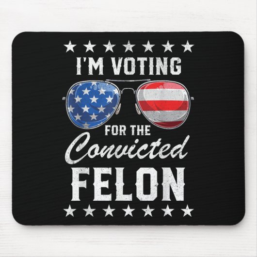 Trump 2024 verurteilte Felon, Im Voting Convicted Mousepad (Vorne)