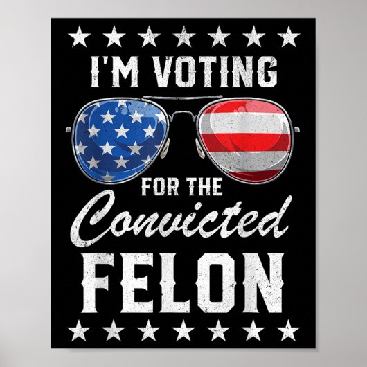 Trump 2024 verurteilte Felon, Im Voting Convicted  Poster (Vorne)