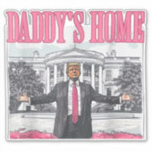 Trump 2024 Wahl Daddys Zuhause Pink Aufkleber (Vorderseite)