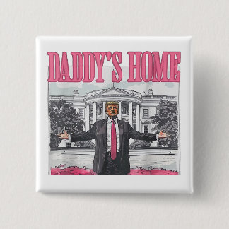 Trump 2024 Wahl Daddys Zuhause Pink Button