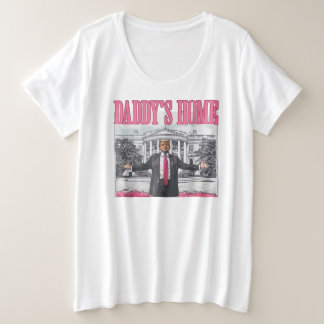 Trump 2024 Wahl Daddys Zuhause Pink Große Größe T-Shirt