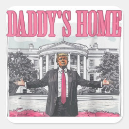 Trump 2024 Wahl Daddys Zuhause Pink Quadratischer Aufkleber