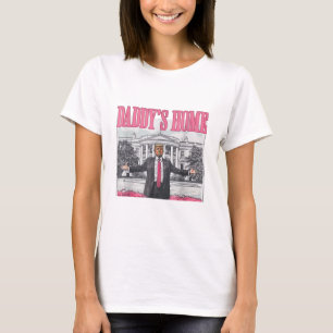 Trump 2024 Wahl Daddys Zuhause Pink T-Shirt