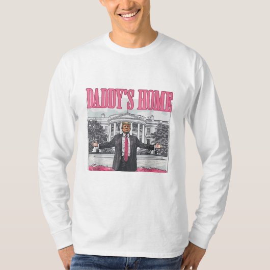 Trump 2024 Wahl Daddys Zuhause Pink T-Shirt (Vorderseite)