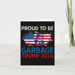 Trump 2024 Wahl Stolz darauf, Müll zu wählen Trump Karte