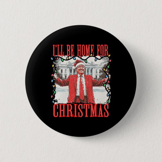 Trump 2024 werde ich Zuhause für Christmas Daddys Button (Vorderseite)