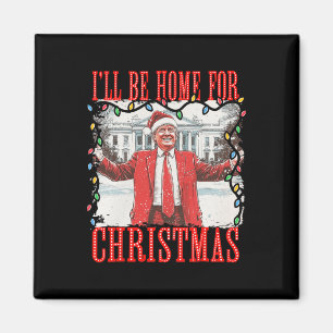 Trump 2024 werde ich Zuhause für Christmas Daddys  Magnet