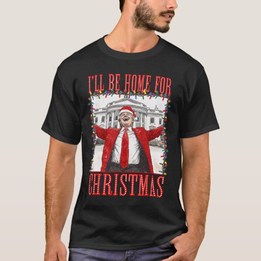 Trump 2024 werde ich Zuhause für Christmas Daddys T-Shirt (Vorderseite)