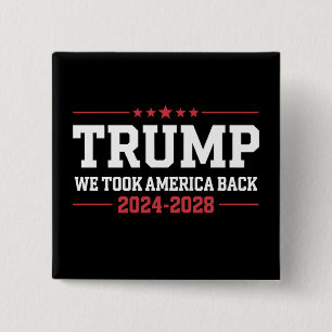 Trump 2024 Wir Nahmen Amerika Zurück 47 USA Button