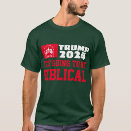 TRUMP 2024 WIRD BIBLICAL SEIN T-Shirt