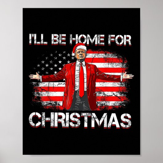 Trump 2024 wird Zuhause für Weihnachten lustigen T Poster (Vorne)