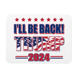 Trump 2024 wird zurück sein magnet