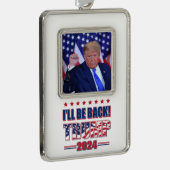 Trump 2024 wird zurück sein Rahmen-Ornament silber (Rechts)