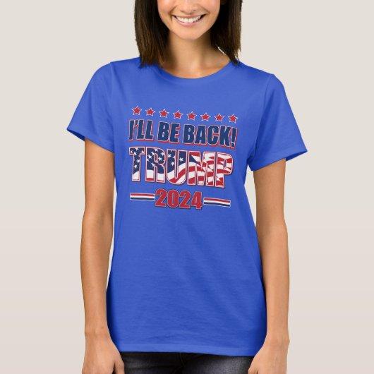Trump 2024 wird zurück sein T-Shirt (Vorderseite)