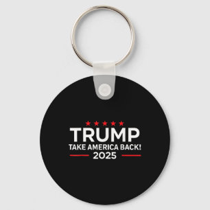 Trump 2025 - Donald Trump 2025 Take America zurück Schlüsselanhänger