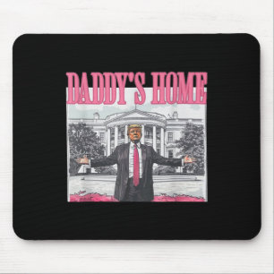 Trump 2025 Erobern Amerika Scheiß Daddy's Home Tru Mousepad