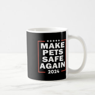 Trump 2025 Haustiere wieder sicher machen Präsiden Kaffeetasse