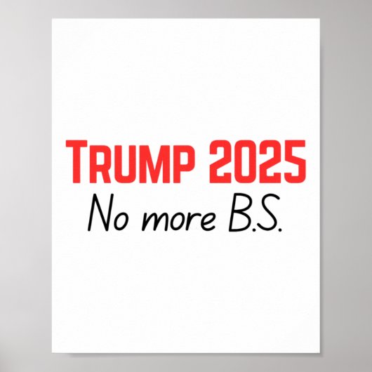 Trump 2025 - Keine B.S. Poster (Vorne)