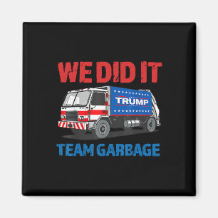 Trump 2025 Lustiger LKW Müll Wir Haben Es Geschaff Magnet
