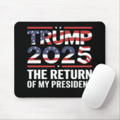 Trump 2025 - Rückkehr meines Präsidenten 47. USA Mousepad (Mit Mouse)